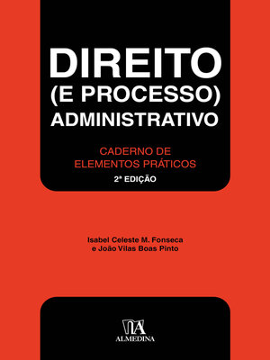 cover image of Direito (e Processo) Administrativo--Caderno de elementos práticos--2ª Edição